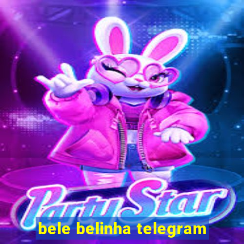 bele belinha telegram